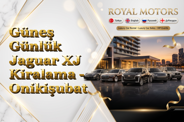 Güneş Günlük Jaguar XJ Kiralama - Onikişubat