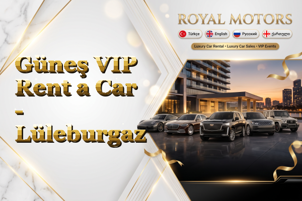 Güneş VIP Rent a Car - Lüleburgaz
