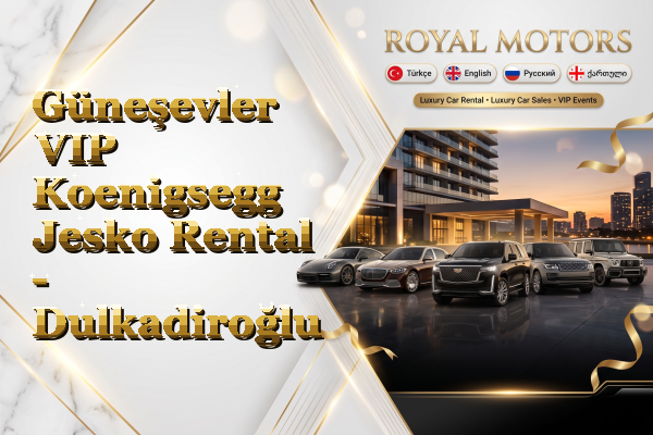 Güneşevler VIP Koenigsegg Jesko Rental - Dulkadiroğlu