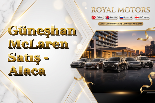 Güneşhan McLaren Satış - Alaca