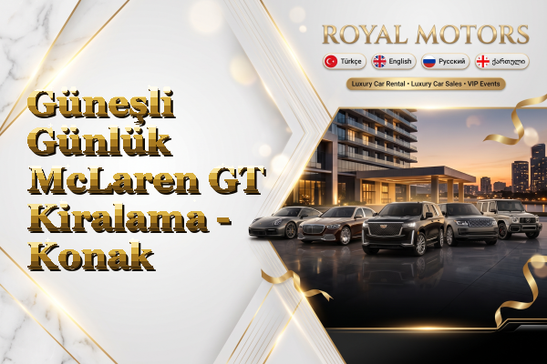 Güneşli Günlük McLaren GT Kiralama - Konak