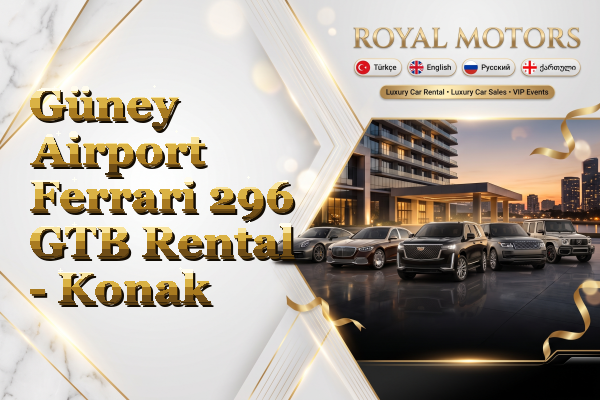 Güney Airport Ferrari 296 GTB Rental - Konak