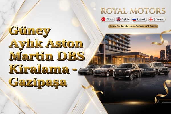 Güney Aylık Aston Martin DBS Kiralama - Gazipaşa