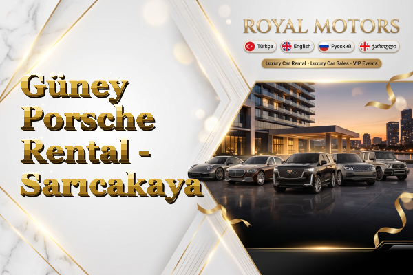 Güney Porsche Rental - Sarıcakaya