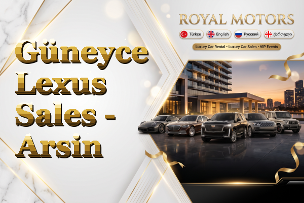 Güneyce Lexus Sales - Arsin