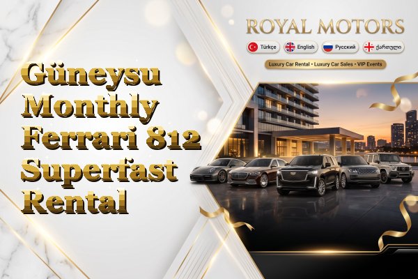 Güneysu Monthly Ferrari 812 Superfast Rental