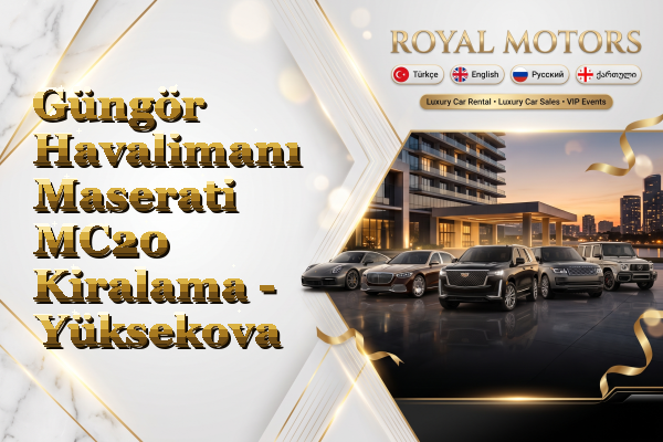 Güngör Havalimanı Maserati MC20 Kiralama - Yüksekova