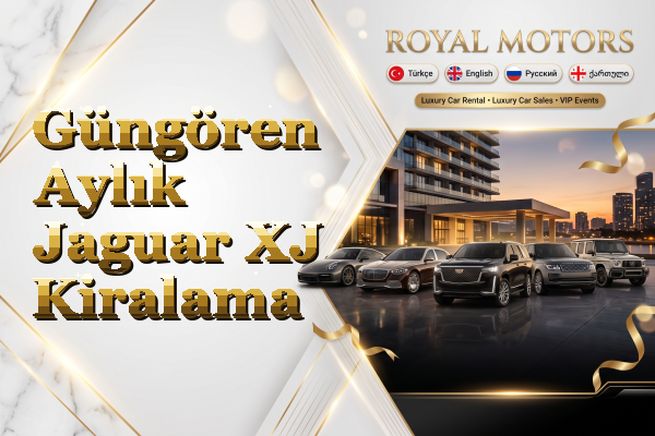 Güngören Aylık Jaguar XJ Kiralama