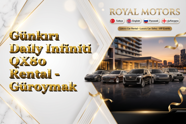 Günkırı Daily Infiniti QX80 Rental - Güroymak