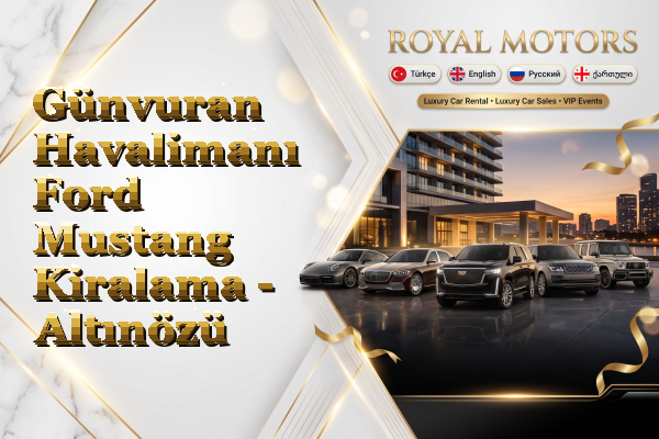 Günvuran Havalimanı Ford Mustang Kiralama - Altınözü
