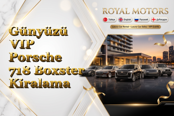 Günyüzü VIP Porsche 718 Boxster Kiralama
