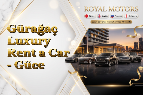 Gürağaç Luxury Rent a Car - Güce