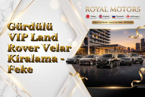 Gürdülü VIP Land Rover Velar Kiralama - Feke