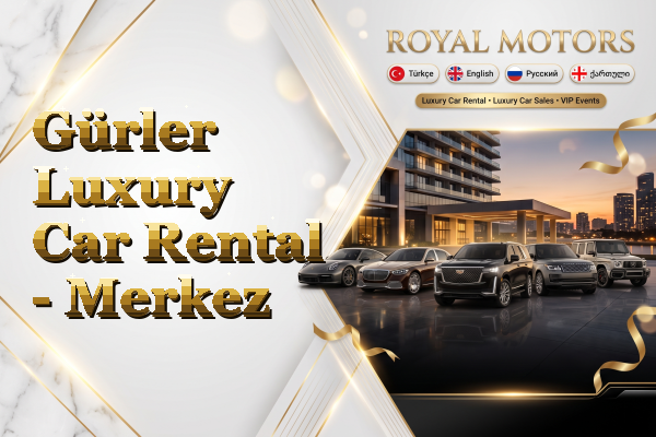 Gürler Luxury Car Rental - Merkez