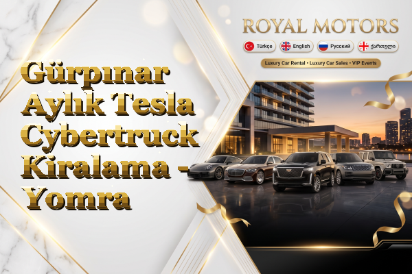 Gürpınar Aylık Tesla Cybertruck Kiralama - Yomra