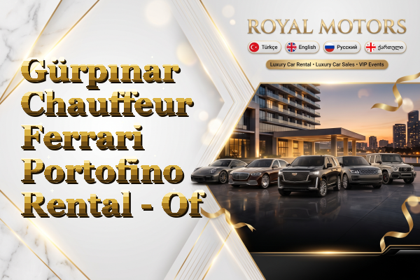 Gürpınar Chauffeur Ferrari Portofino Rental - Of