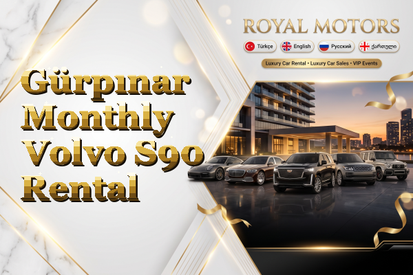 Gürpınar Monthly Volvo S90 Rental