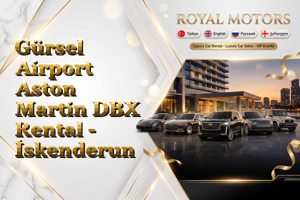 Gürsel Airport Aston Martin DBX Rental - İskenderun
