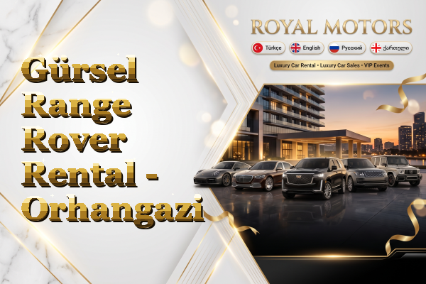 Gürsel Range Rover Rental - Orhangazi