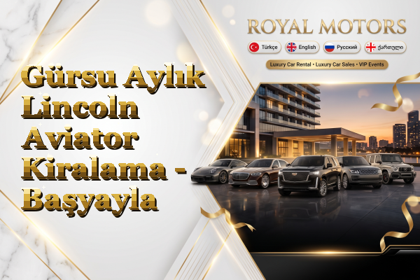 Gürsu Aylık Lincoln Aviator Kiralama - Başyayla