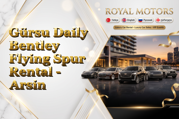 Gürsu Daily Bentley Flying Spur Rental - Arsin