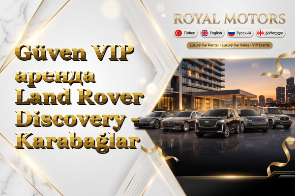 Güven VIP аренда Land Rover Discovery - Karabağlar