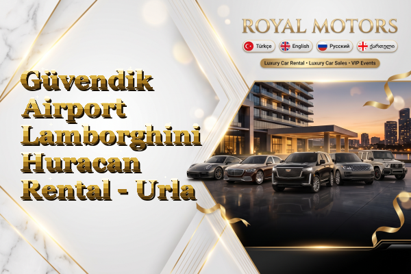 Güvendik Airport Lamborghini Huracan Rental - Urla