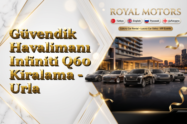 Güvendik Havalimanı Infiniti Q60 Kiralama - Urla