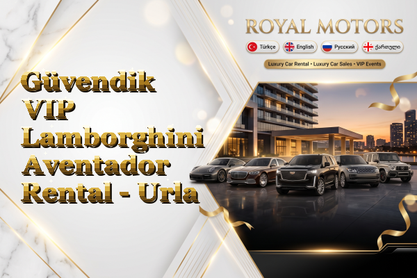 Güvendik VIP Lamborghini Aventador Rental - Urla