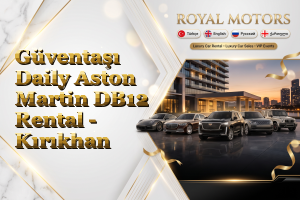 Güventaşı Daily Aston Martin DB12 Rental - Kırıkhan