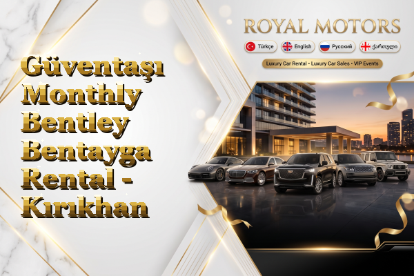 Güventaşı Monthly Bentley Bentayga Rental - Kırıkhan