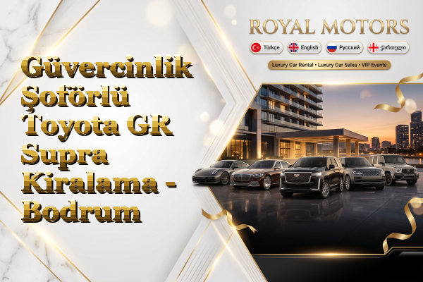 Güvercinlik Şoförlü Toyota GR Supra Kiralama - Bodrum