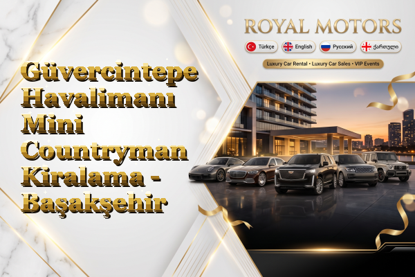 Güvercintepe Havalimanı Mini Countryman Kiralama - Başakşehir