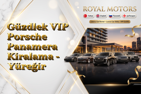 Güzdlek VIP Porsche Panamera Kiralama - Yüreğir