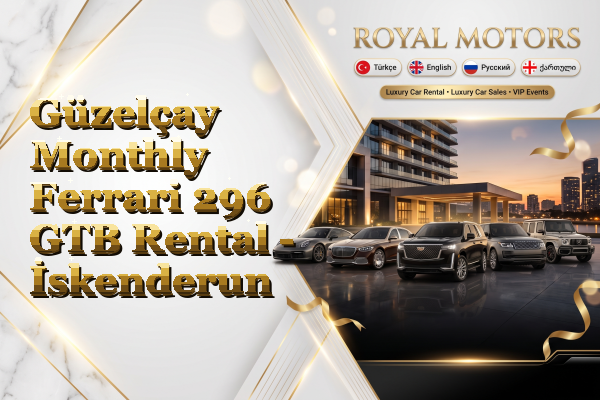 Güzelçay Monthly Ferrari 296 GTB Rental - İskenderun