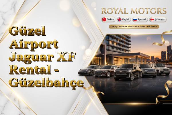 Güzel Airport Jaguar XF Rental - Güzelbahçe