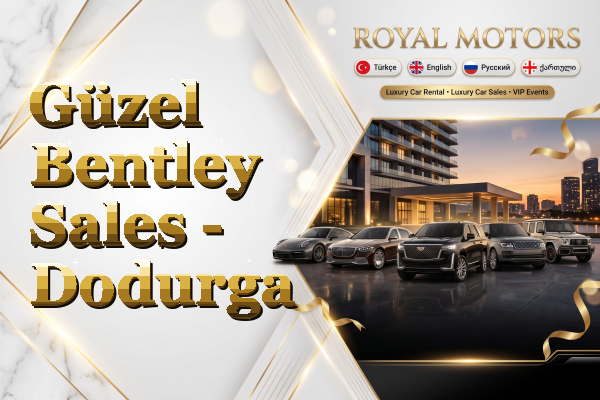 Güzel Bentley Sales - Dodurga