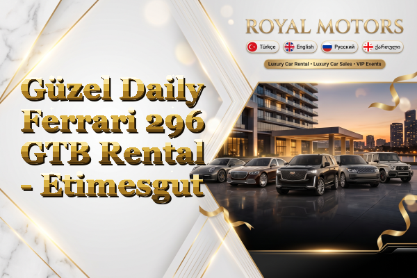 Güzel Daily Ferrari 296 GTB Rental - Etimesgut