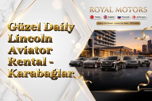 Güzel Daily Lincoln Aviator Rental - Karabağlar