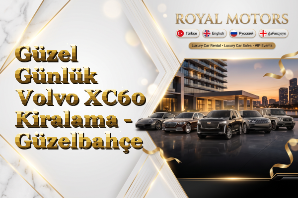 Güzel Günlük Volvo XC60 Kiralama - Güzelbahçe