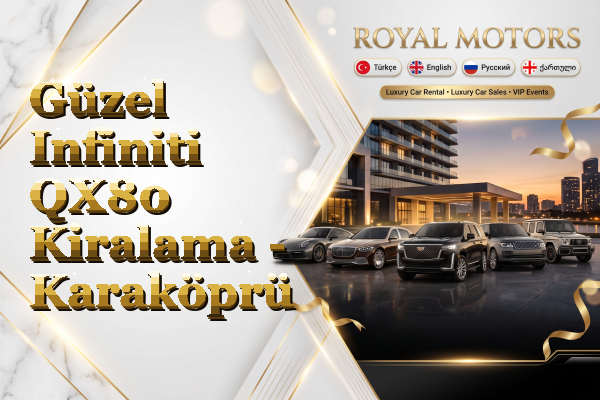 Güzel Infiniti QX80 Kiralama - Karaköprü