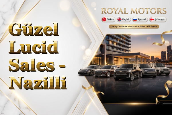 Güzel Lucid Sales - Nazilli