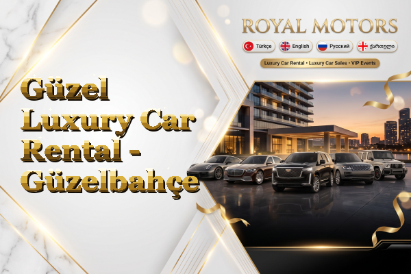 Güzel Luxury Car Rental - Güzelbahçe
