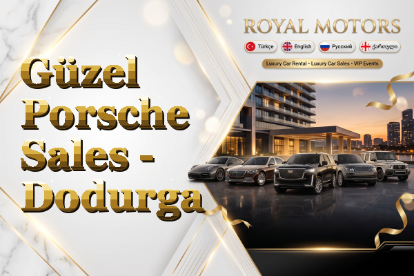 Güzel Porsche Sales - Dodurga
