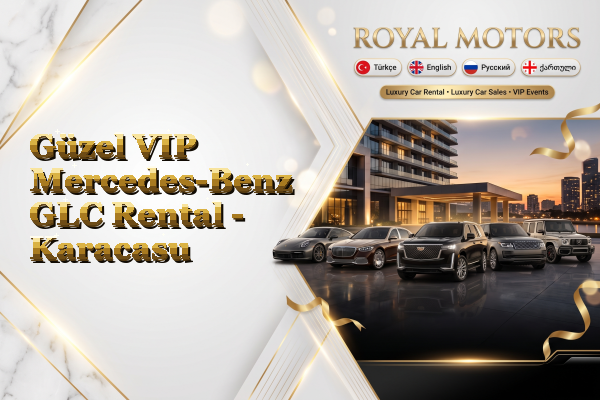 Güzel VIP Mercedes-Benz GLC Rental - Karacasu