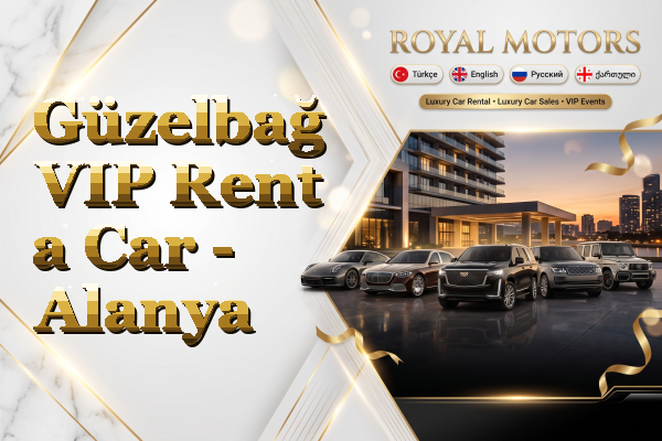 Güzelbağ VIP Rent a Car - Alanya
