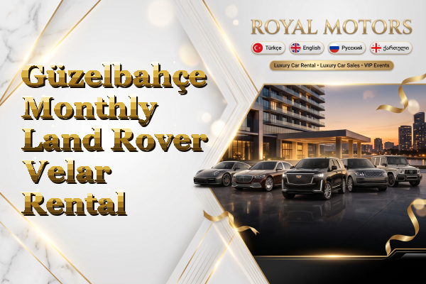 Güzelbahçe Monthly Land Rover Velar Rental
