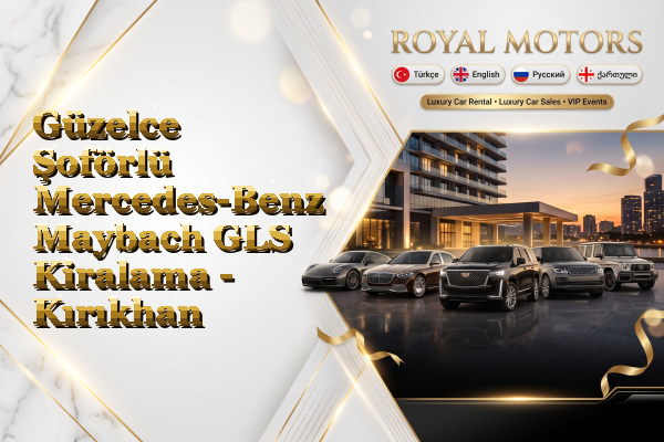 Güzelce Şoförlü Mercedes-Benz Maybach GLS Kiralama - Kırıkhan