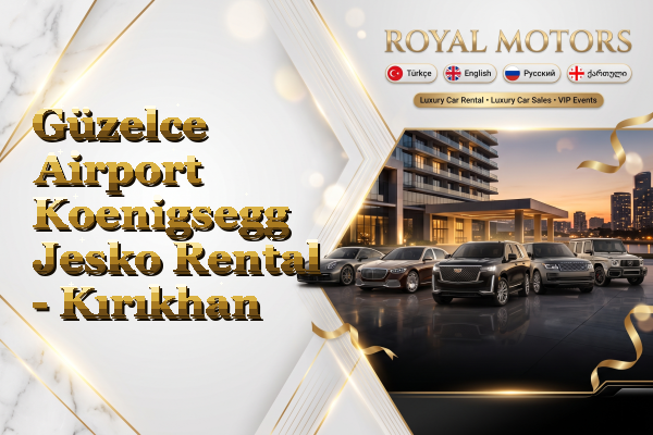 Güzelce Airport Koenigsegg Jesko Rental - Kırıkhan
