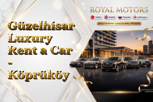 Güzelhisar Luxury Rent a Car - Köprüköy
